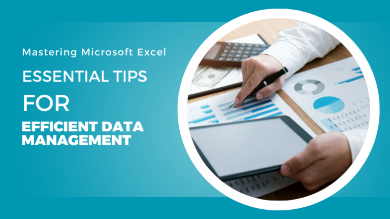 Mastering Microsoft Excel: Essential Tips for Efficient Data Management ...